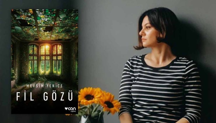 Çağdaş edebiyatımızın üretken ismi Mevsim Yenice’den insanlara dair öyküler: Fil Gözü