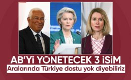 AB’yi gelecek 5 yıl yönetecek isimlerin ortak yönü: Türk dostu değiller