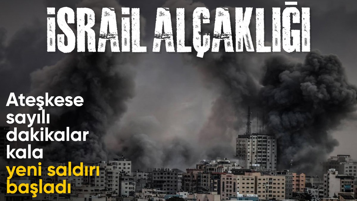 SON DAKİKA!  Ateşkese dakikalar kala İsrail Gazze’ye saldırdı